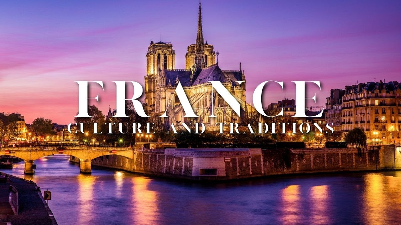 Simple Guide to France&rsquo;s AMAZING Culture and Traditions!
