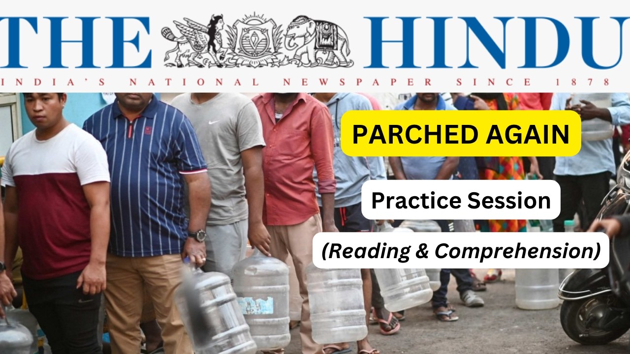 15/04/2026 | Parched Again | The Hindu Editorial | Reading & Comprehension