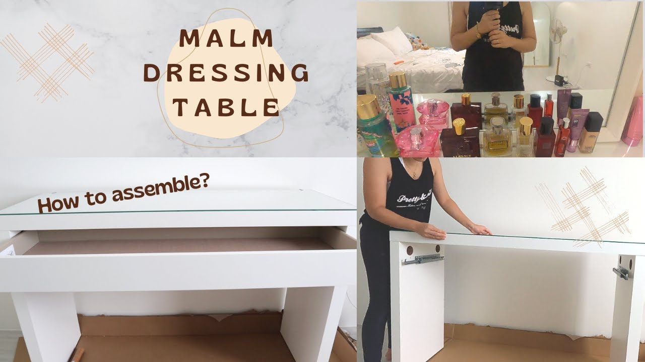 VLOG :  HOW TO ASSEMBLE MALM DRESSING TABLE