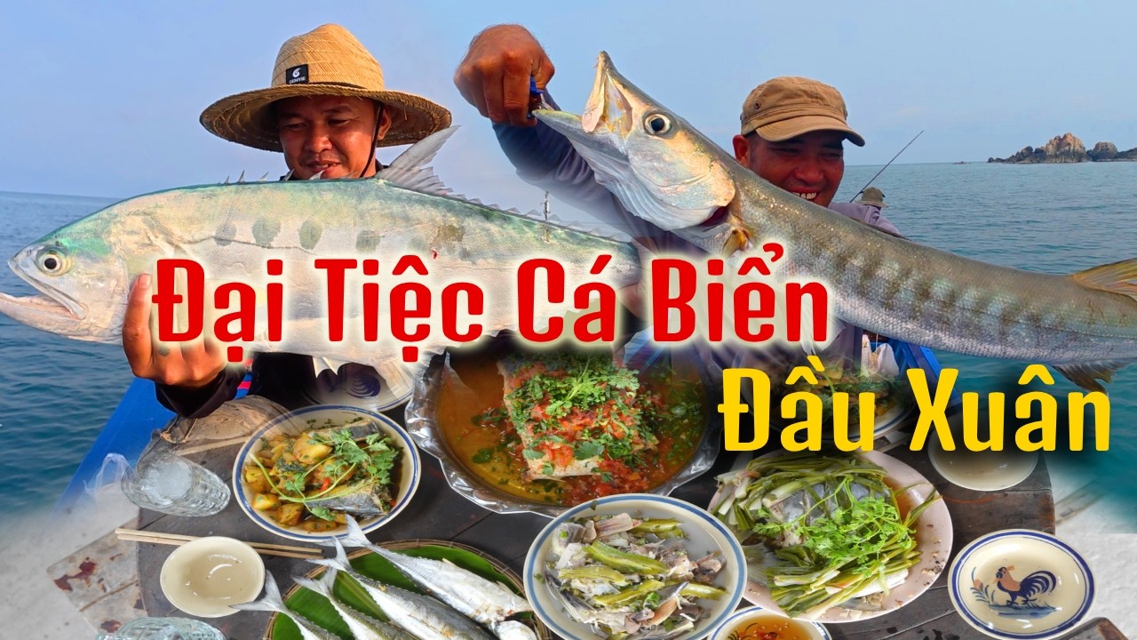 Chuyến Câu Đầu Năm Toàn Cá Ngon - Đại Tiệc Cá Biển Đầu Xuân | Tập 52