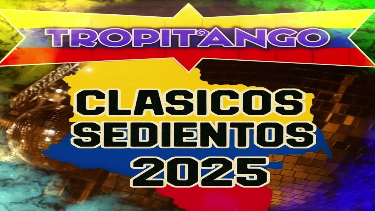TROPITANGO 2025 SEDIENTOOOS CLASICOS