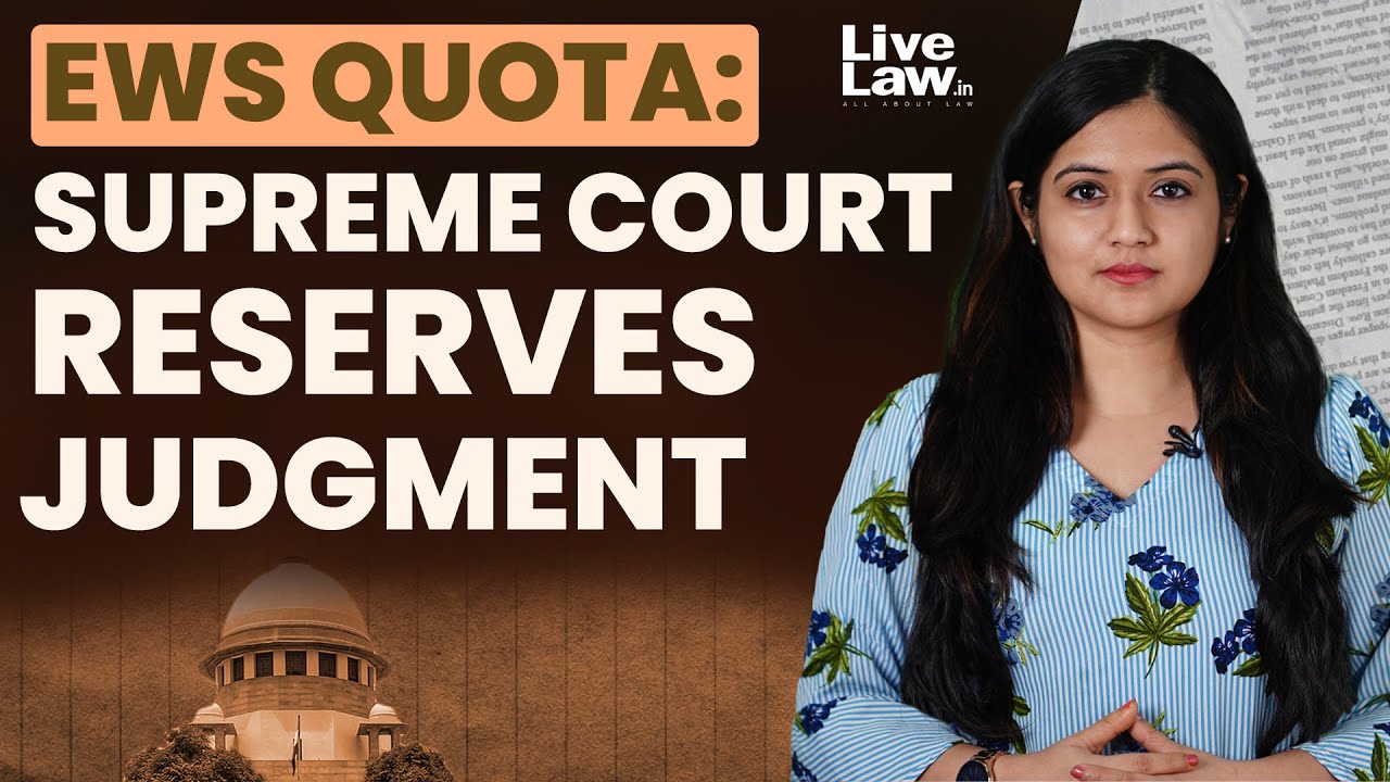 EWS Quota : Supreme Court Reserves Judgment On Pleas Challenging 103rd Constitutional Amendment