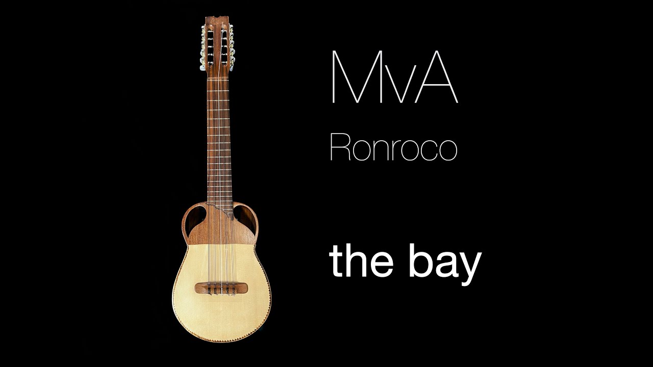 MvA - the bay (Ronroco - baritone charango)