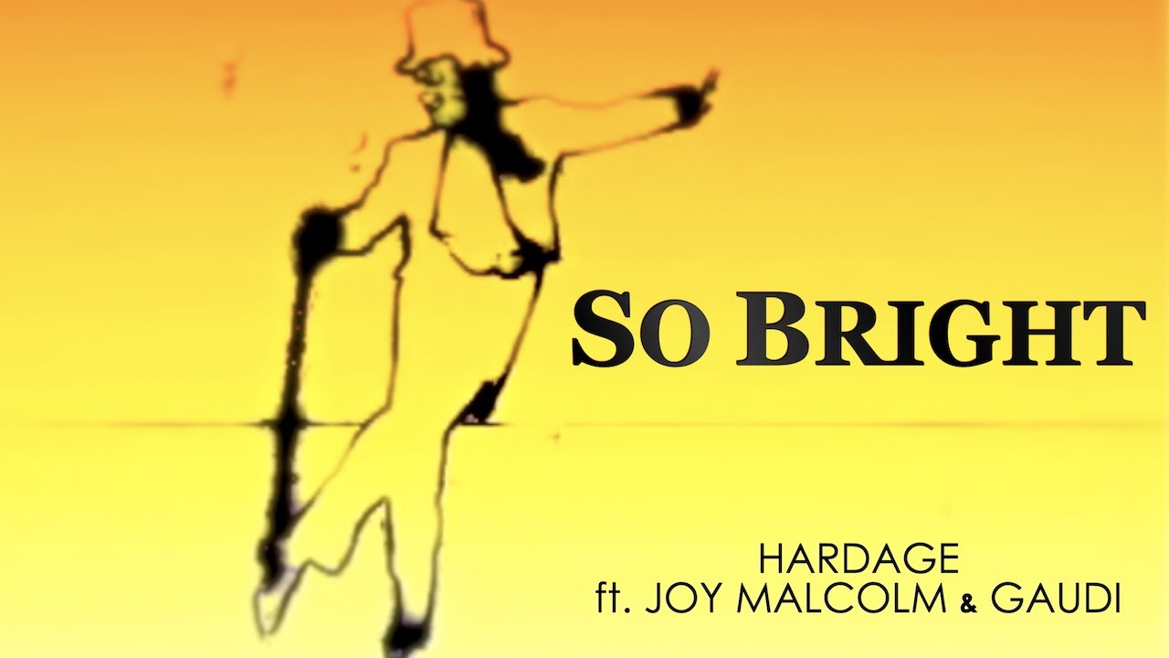 Hardage ● So Bright (Lyrics Video) feat. Joy Malcolm & Gaudi (High Quality Audio)