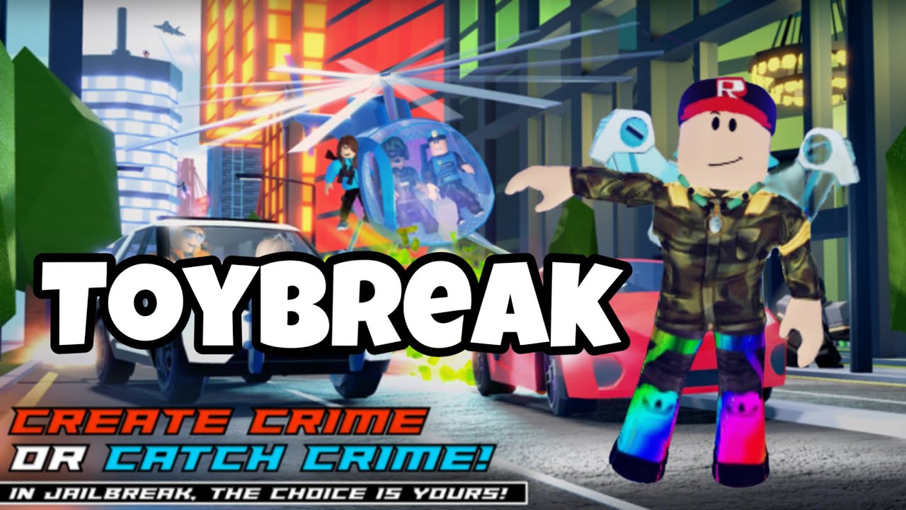 Toybreak (Jailbreak) Gameplay