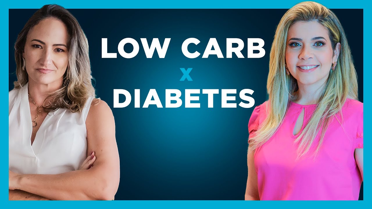 Diabetes tipo 2 e Low Carb Live | Dra Janaina Koenen Endocrinologista