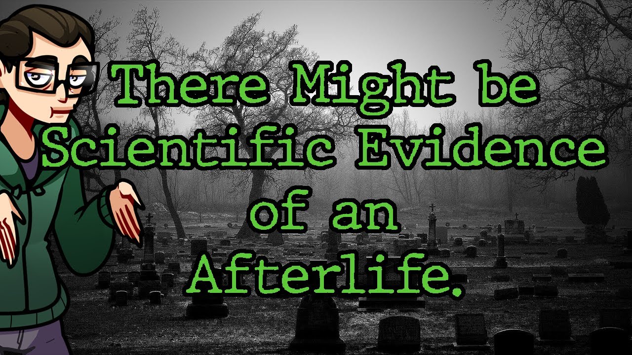 Stop Worrying, there (Probably) is an Afterlife.