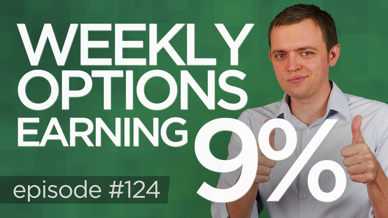 Ep 124: Trading Weekly Option Tips: (Earning 9%)