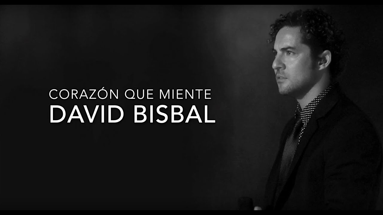 Corazón Que Miente - David Bisbal (con letra)