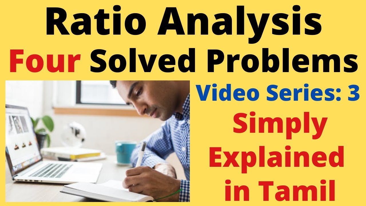 Ratio Analysis Video-3 |4 Problems & Solutions|Explained in Tamil|Management Accounting|Easy StepBR