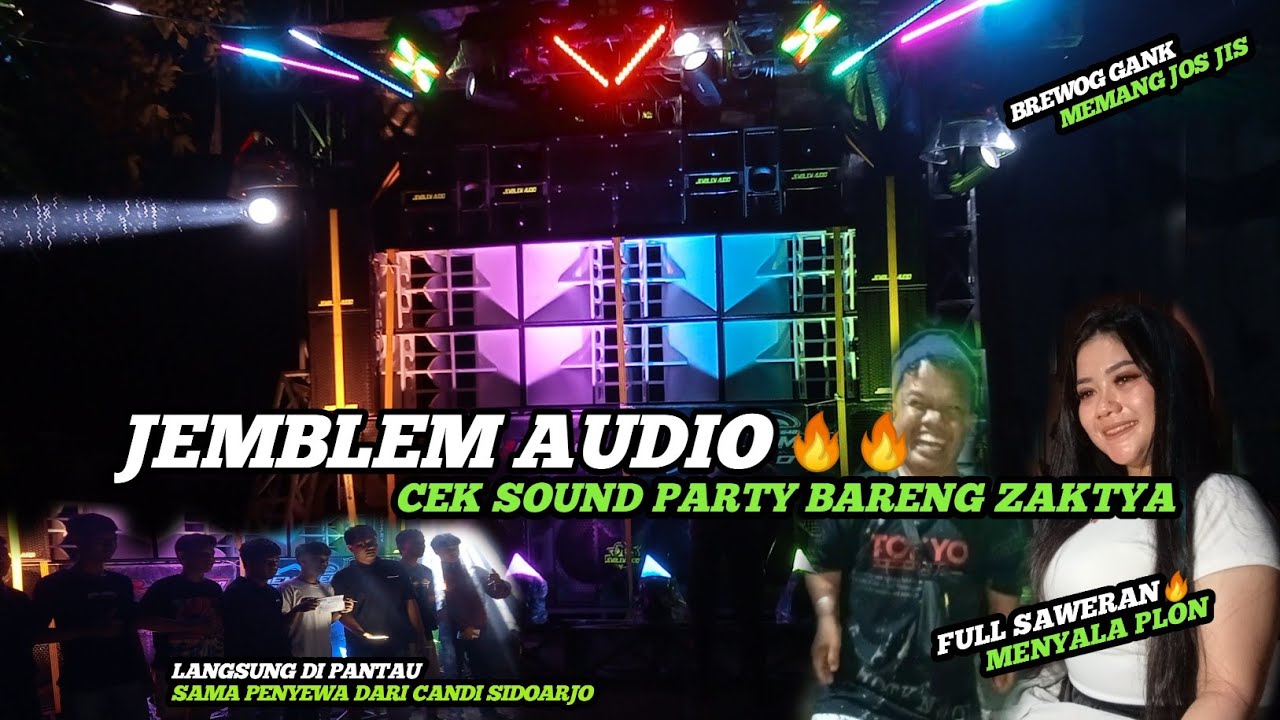 JEMBLEM AUDIO ❗  Party bareng Zaktya || Full Saweran Brewog gank memang Jos Jis 🔥