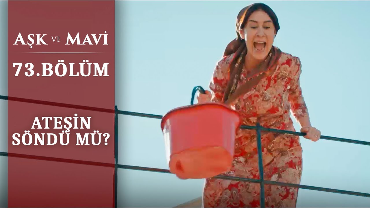 Birgül’ün yangınını söndüren Hasibe! - Aşk ve Mavi 73.Bölüm