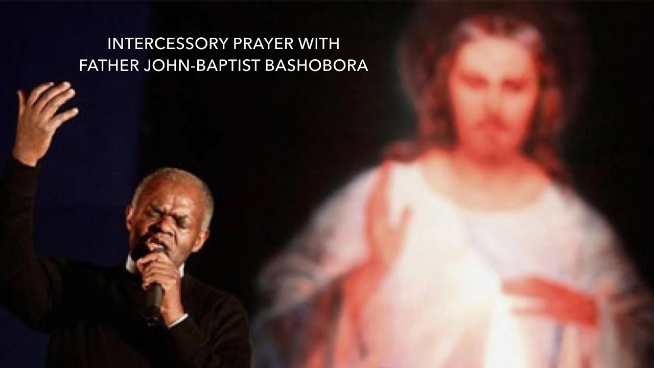 Intercessory prayer with Fr. John-Baptist Bashobora, 2021/05/27, 6:00pm CEST