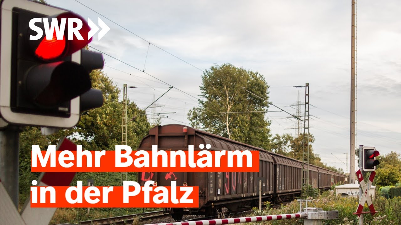 Güterverkehr umgeleitet - mehr Bahnlärm in der Pfalz | Zur Sache! Rheinland-Pfalz