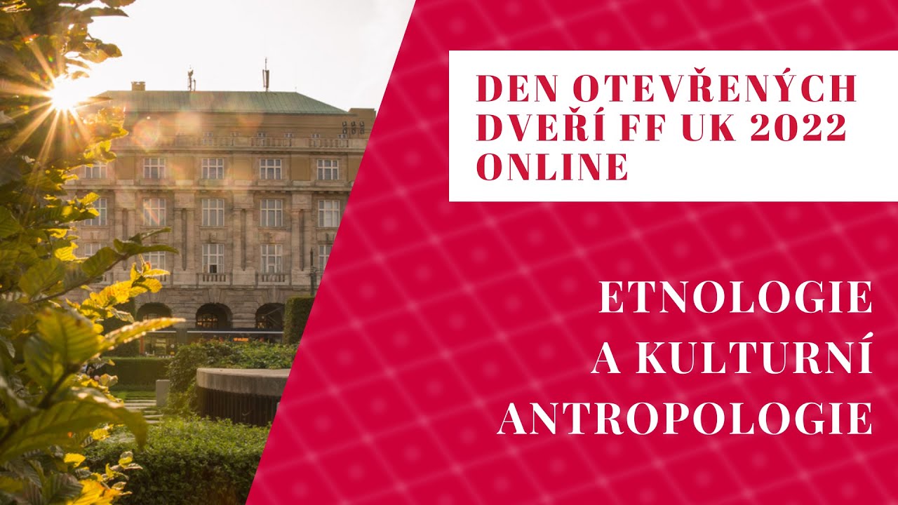 Den otevřených dveří FF UK 2022: Etnologie a kulturní antropologie