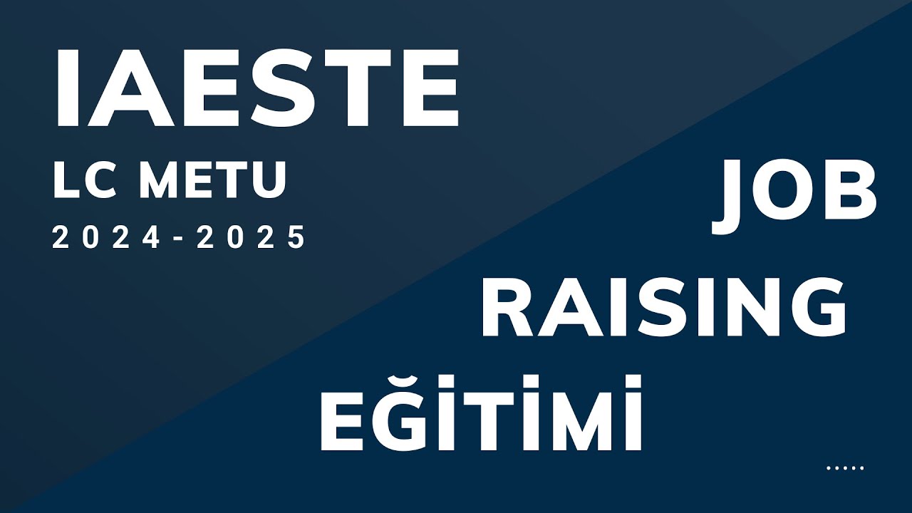 IAESTE METU 2024-2025 Job Raising Eğitimi