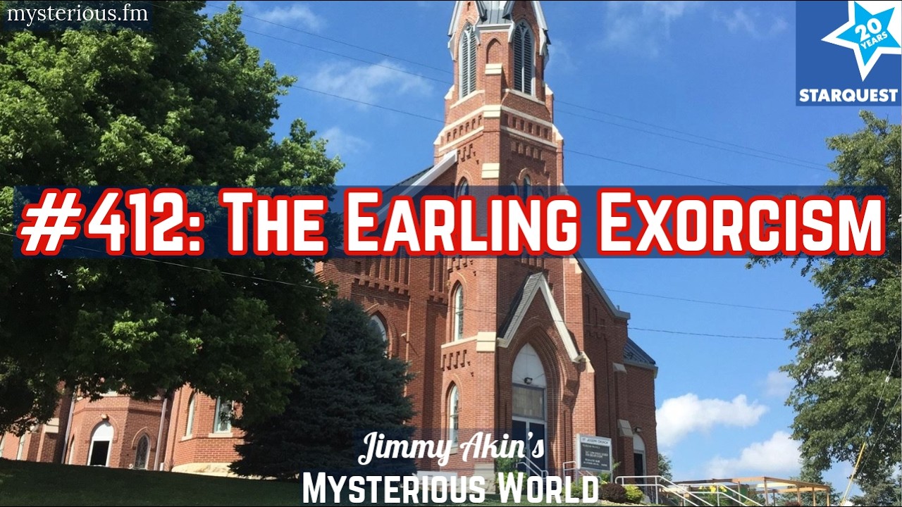 The Earling Exorcism - Jimmy Akin's Mysterious World