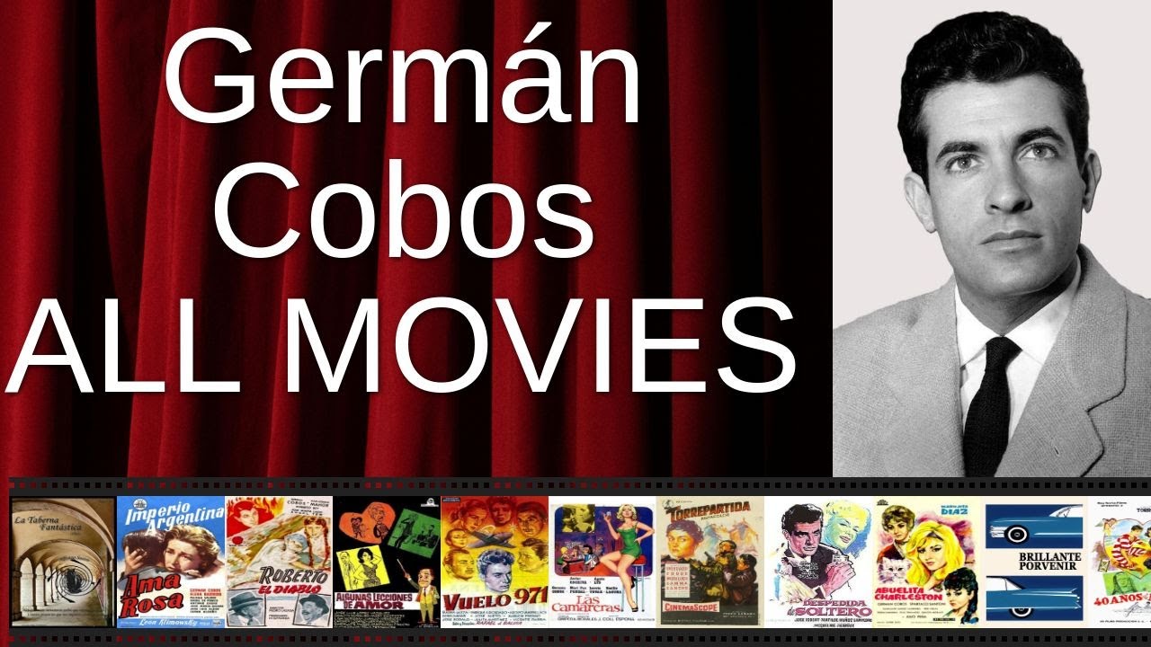 ALL Germ&aacute;n Cobos Movies Ranked by Score (Critics + Fans)