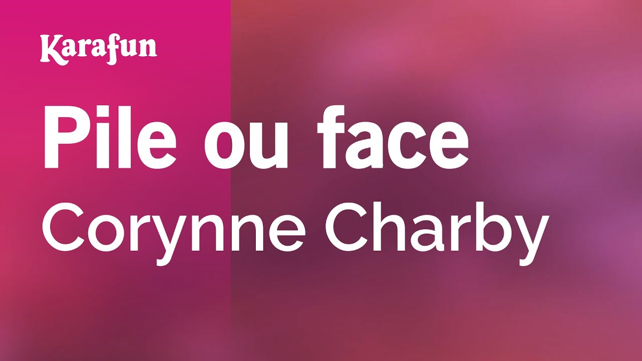 Pile ou face - Corynne Charby | Karaoke Version | KaraFun