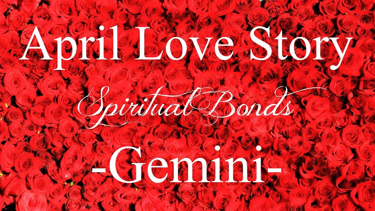Gemini **What's Meant To Be Will Be!** Love Story April 2020