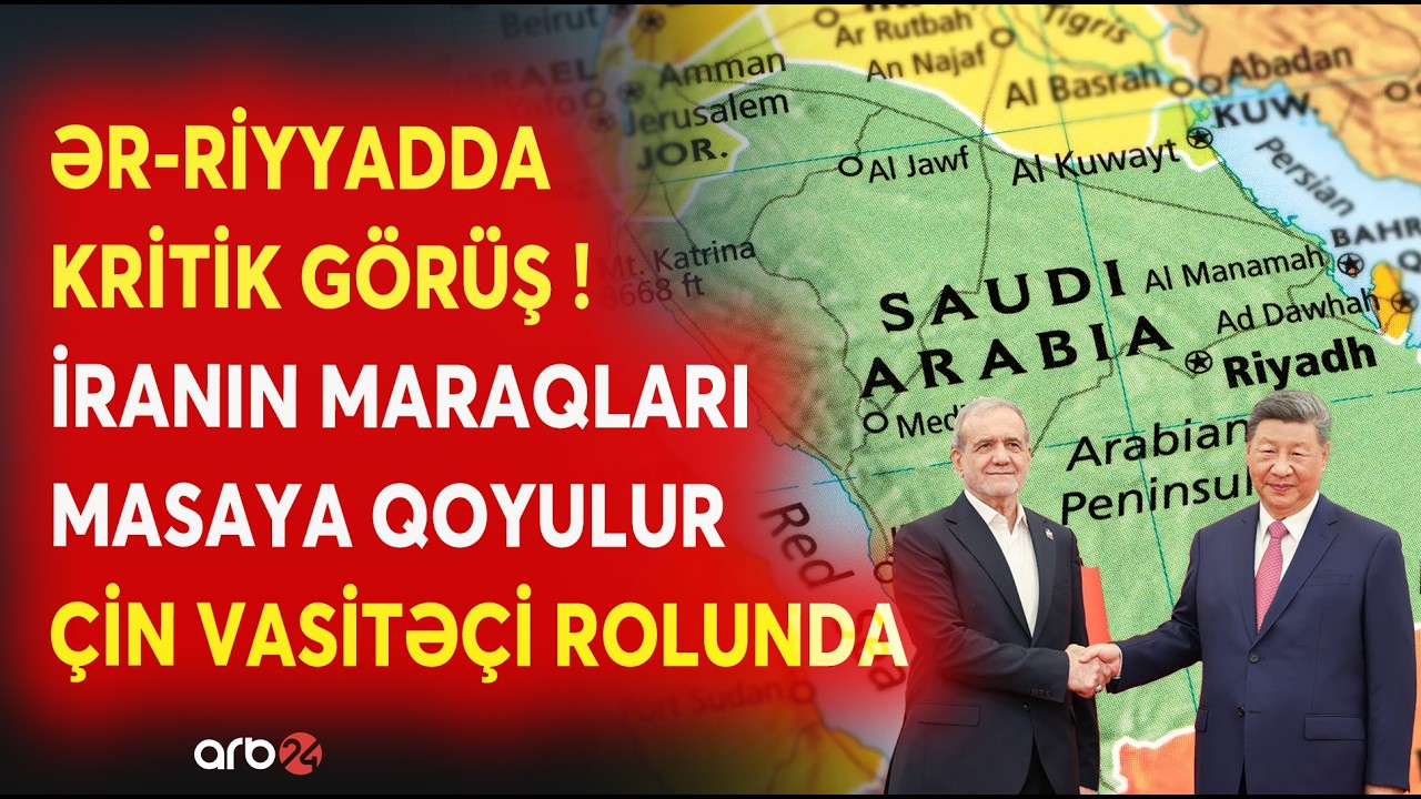 Ər-Riyyadda MÜHÜM GÖRÜŞ! Savaşın taleyi masada həll olunur? - Çin vasitəşi rolunda