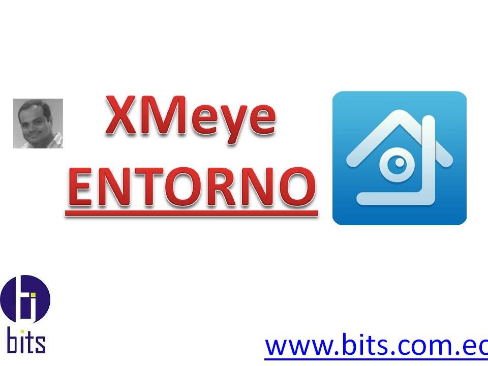 XMeye - Entorno