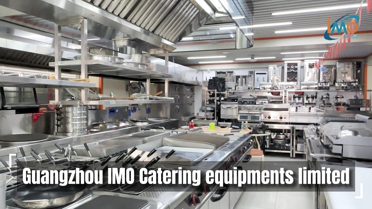 Guangzhou IMO Catering Equipments Limited - Kitchen Equipments Factory