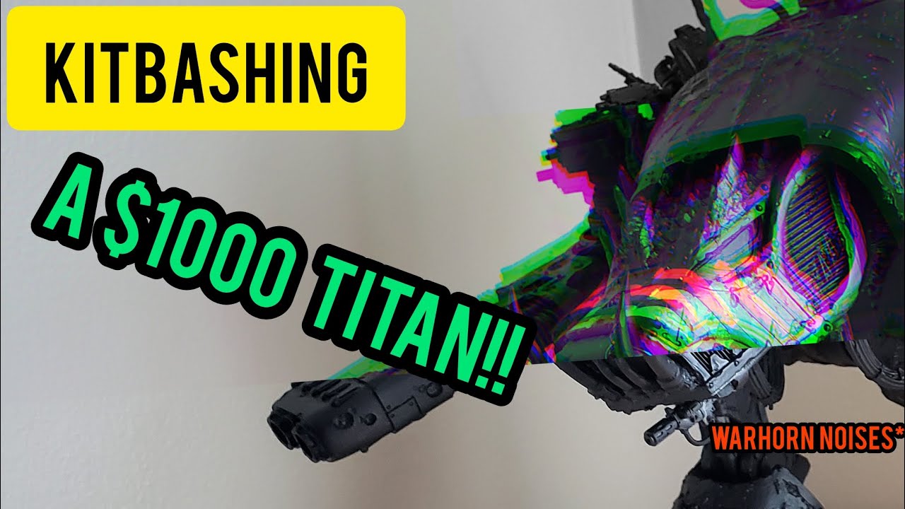 Kitbashing A $1000 Warhound Titan!!! PT 1