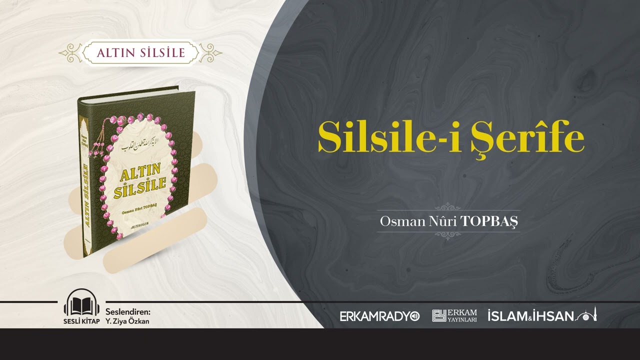 Silsile-i Şerife (Altın Silsile) - Sesli Kitap - Osman Nuri Topbaş