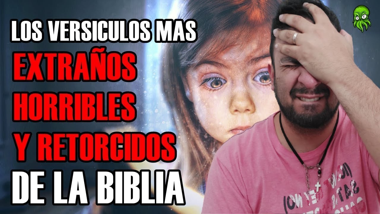 LA BIBLIA y sus ¿Versiculos mas EXTRAÑOS Y HORRIBLES? respuesta a @CthulhuTv