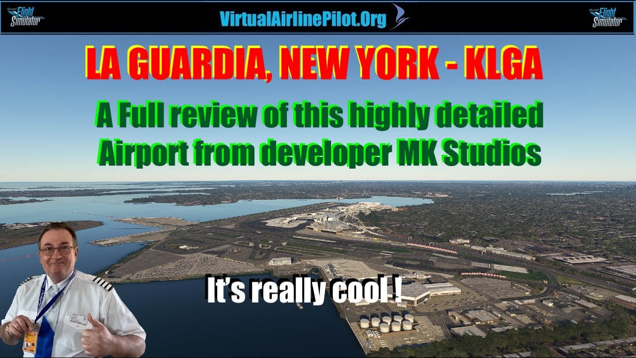 [MSFS2020] | LA GUARDIA AIRPORT, NEW YORK (KLGA) BY MK STUDIOS | A VIDEO REVIEW