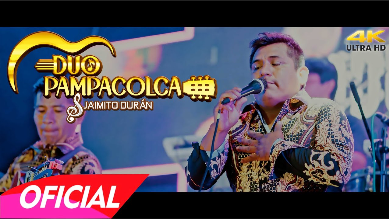 DUO PAMPACOLCA - Que me habrás hecho tú - VIDEO OFICIAL 2023