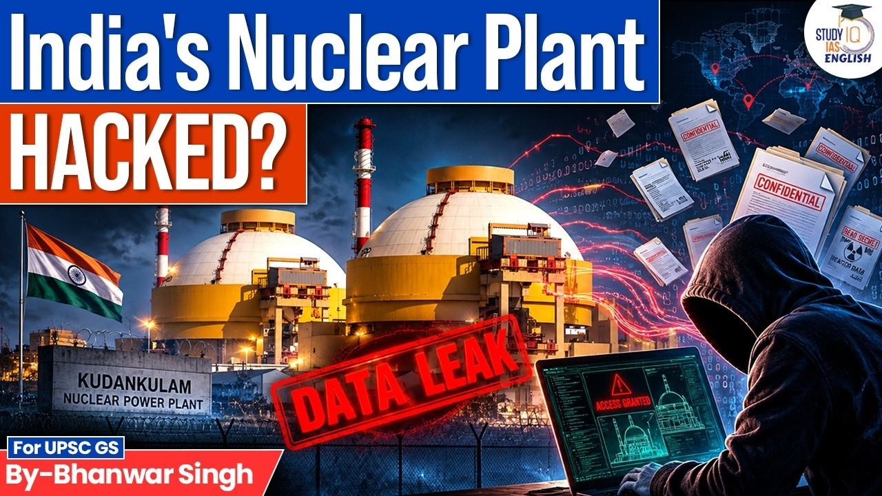 Dark Web Leak EXPOSES India's Nuclear Plant? | Kudankulam Data Leak Explained | StudyIQ