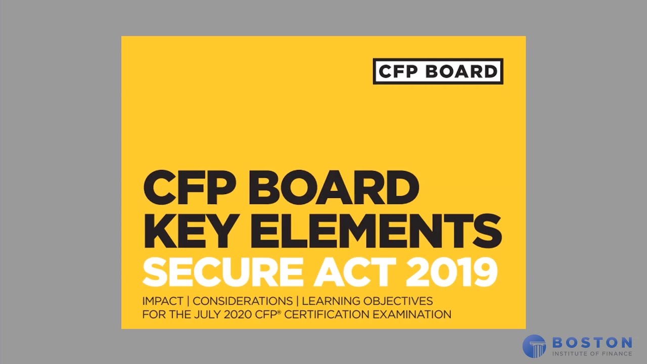 A CFP® Exam Taker’s Guide to the SECURE Act