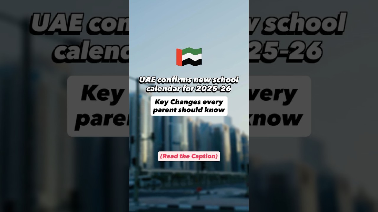🇦🇪 UAE School Calendar 2025&ndash;2026: All Important Dates 🙌🏻| Education In Dubai #uaenews