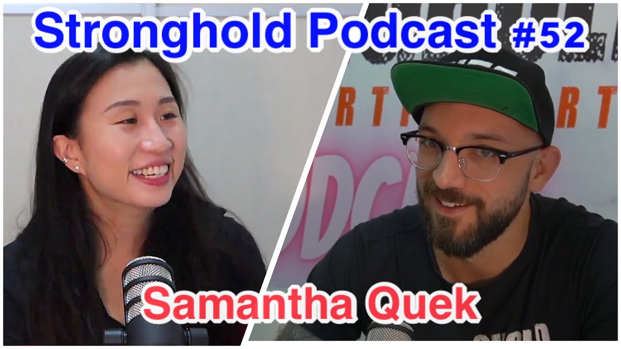 Stronghold Podcast #52 | Samantha Quek