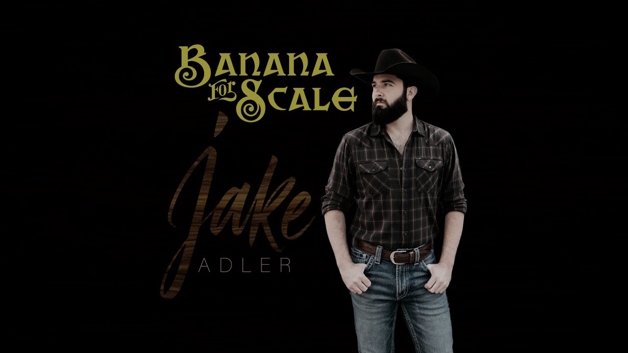Banana For Scale - Jake Adler