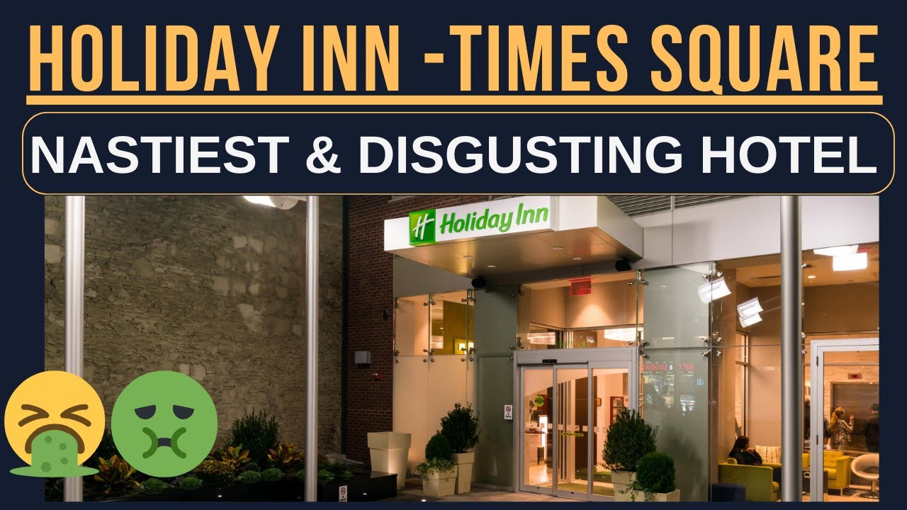 Holiday Inn NYC: Times Square - Nastiest & Disgusting Hotel Review