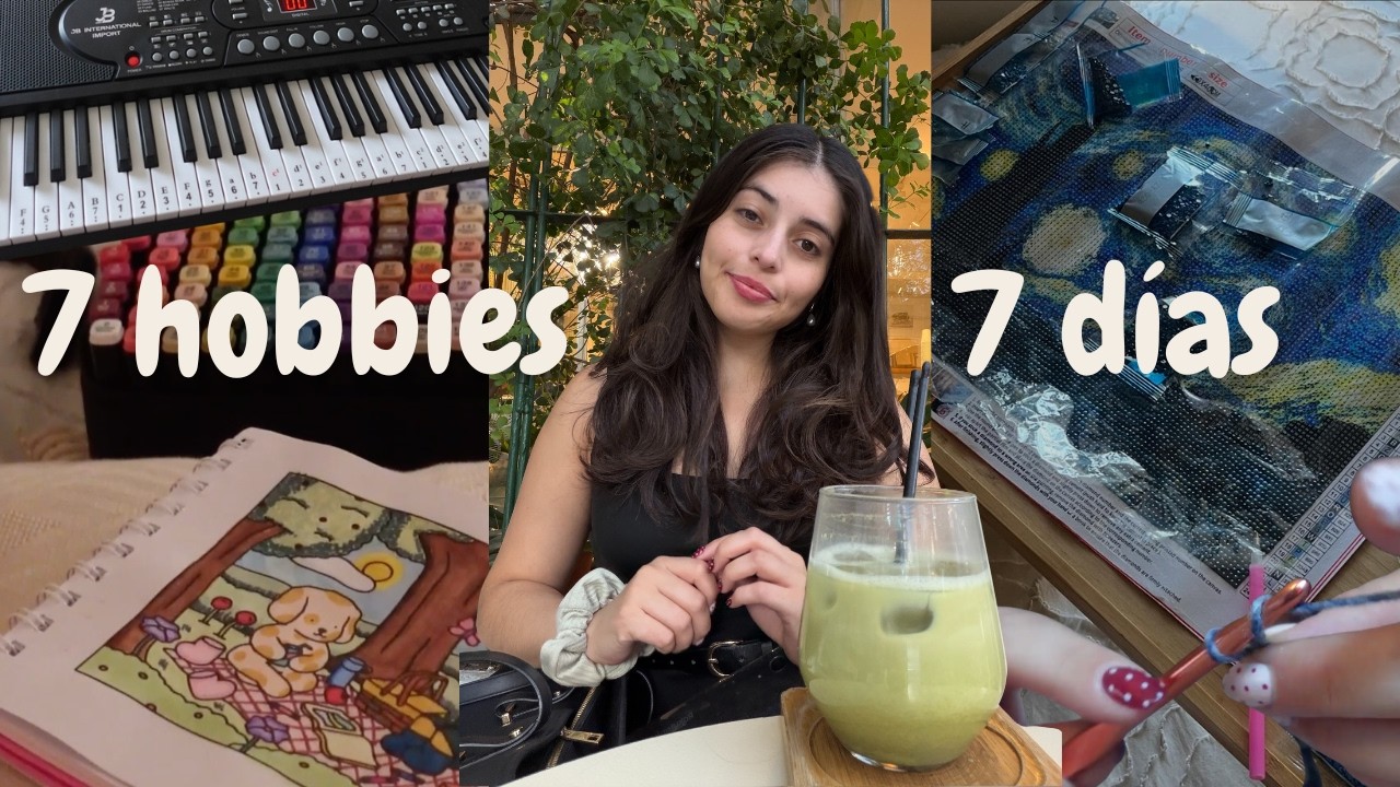 7 hobbies en 7 d&iacute;as para no aburrirme con mi vida ✨🎨🎹🧶💅🏼