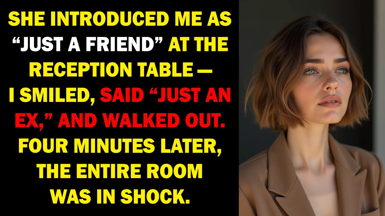 SHE CALLED ME “JUST A FRIEND” AT THE RECEPTION — SO I CORRECTED HER AND WALKED OUT
