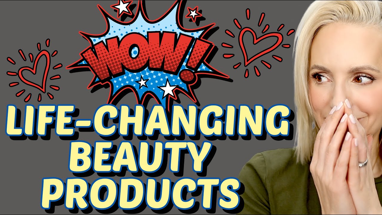 PRODUCTS THAT CHANGED MY LIFE! | Over 40 Beauty