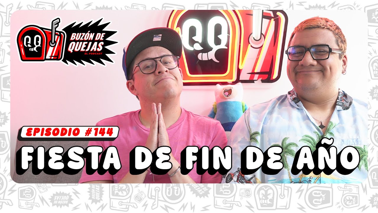 Buzón de quejas / Episodio 144 / Fiesta de fin de año