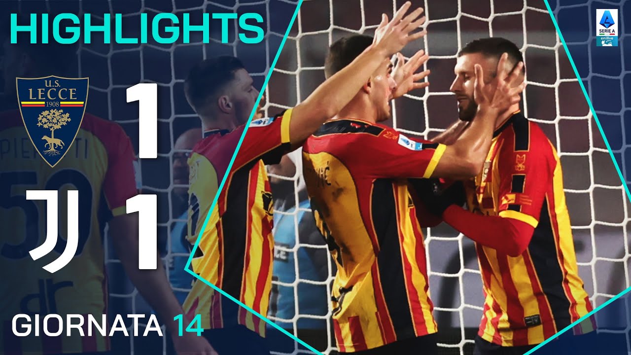 LECCE-JUVENTUS 1-1 | HIGHLIGHTS | 14ª GIORNATA | SERIE A ENILIVE 2024/25