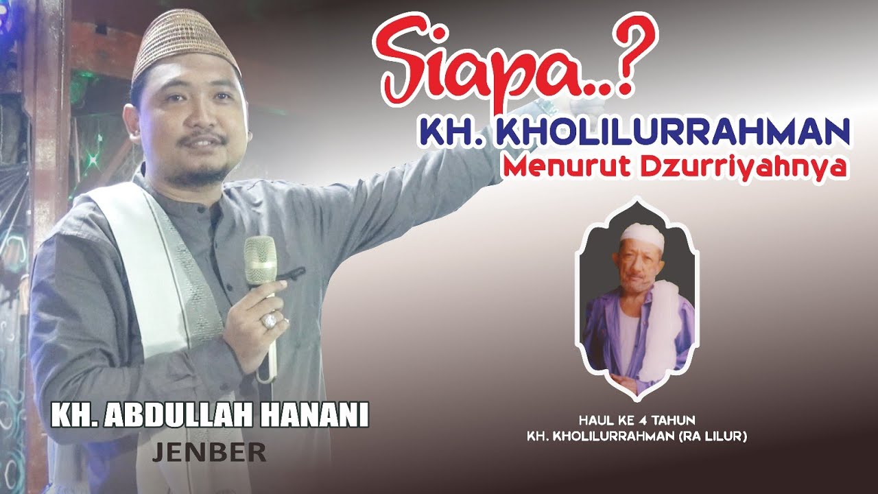 Nusya TV | Kajian Islami | Siapa KH. Kholilur Rahman Menurut Dzurriyahnya | KH. Abdullah Hanani