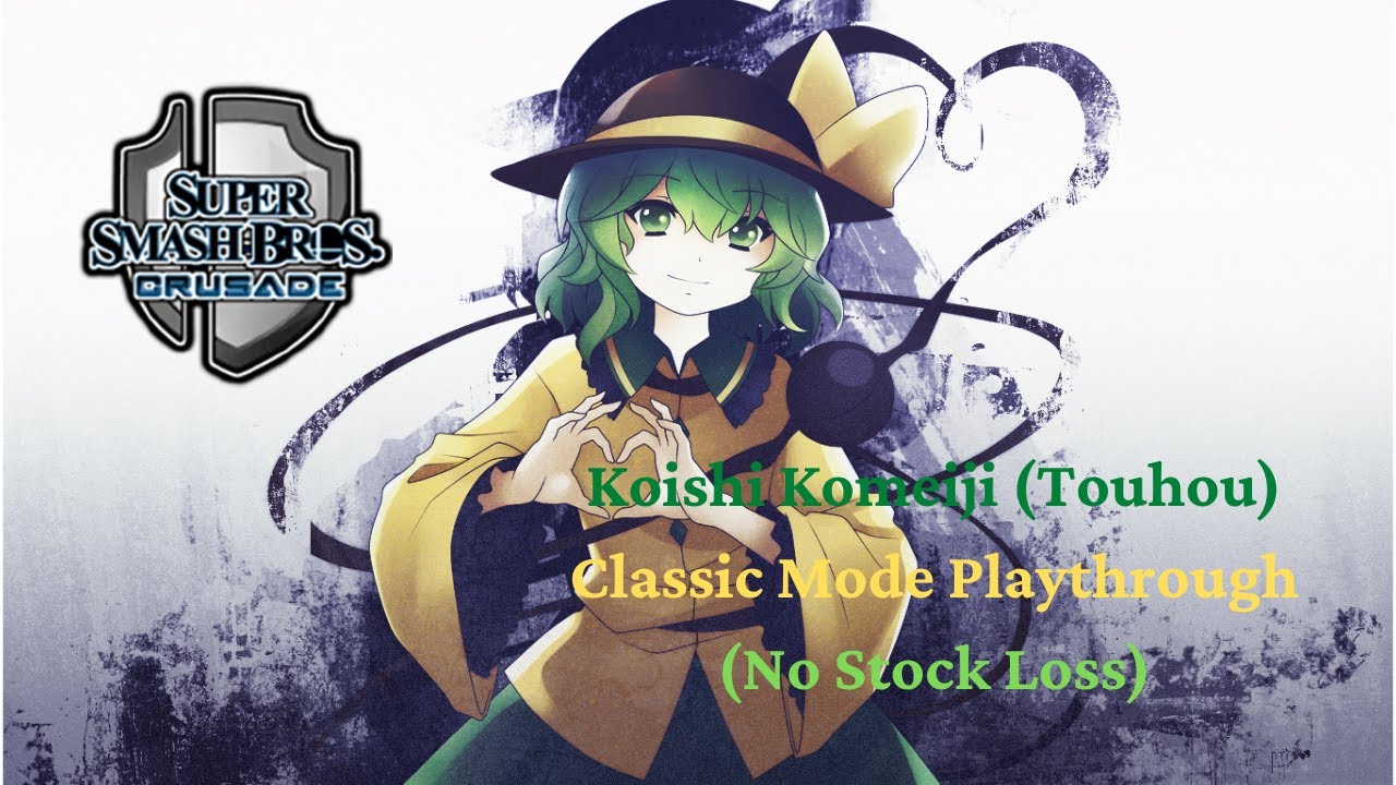 Super Smash Bros. Crusade - Koishi Komeiji (Touhou) Classic Mode Playthrough (No Stock Loss)