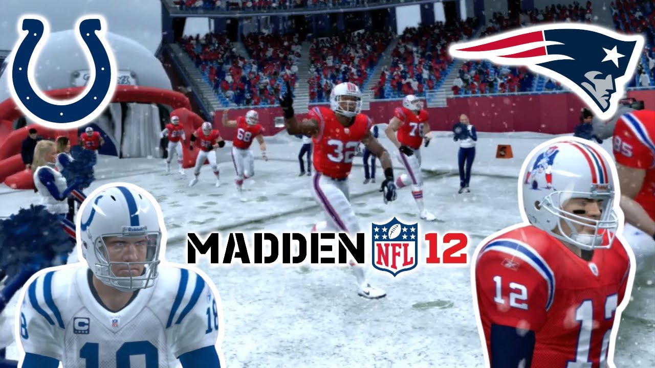Manning vs. Brady! Madden 12 PS3 - Indianapolis Colts @ New England Patriots