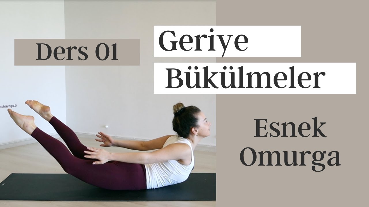 GERİYE B&Uuml;K&Uuml;LMELER | DERS 01 | ESNEK OMURGA | 21 G&uuml;n Aralıksız Uygula