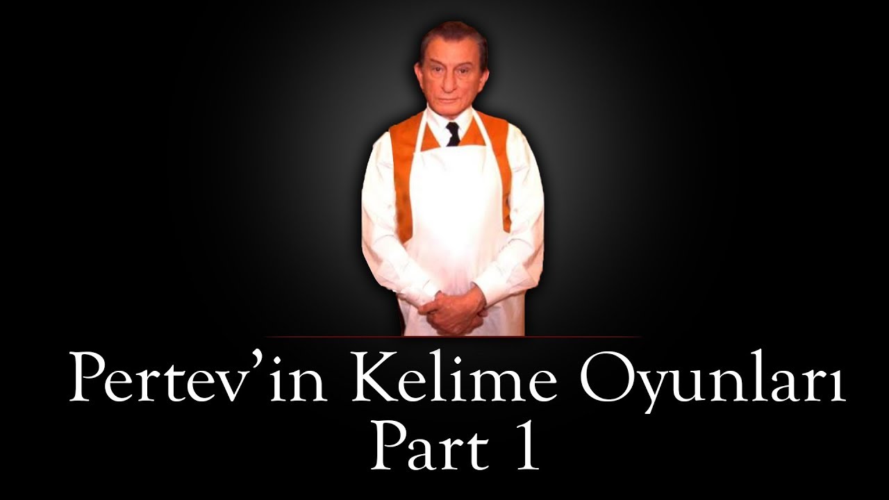 Pertev'in Kelime Oyunları (Part 1)