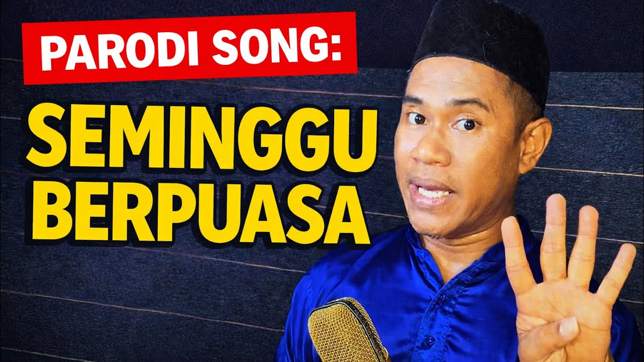PARODI SONG: Seminggu Berpuasa