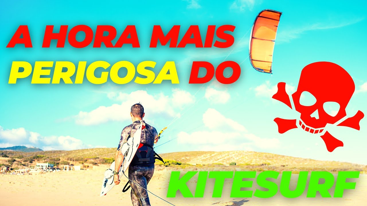 A  HORA MAIS PERIGOSA DO KITESURF
